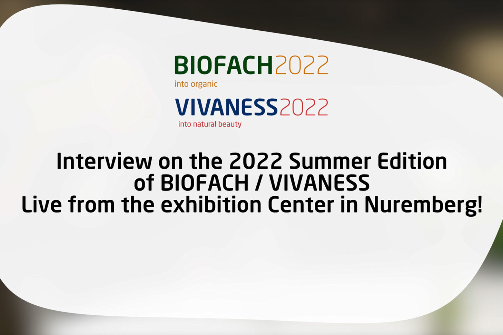 Interview zur Summer Edition 2022 der BIOFACH / VIVANESS