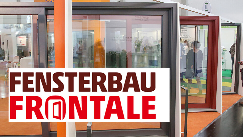 Die Weltleitmesse für Fenster, Türen und Fassaden. | FENSTERBAU FRONTALE
