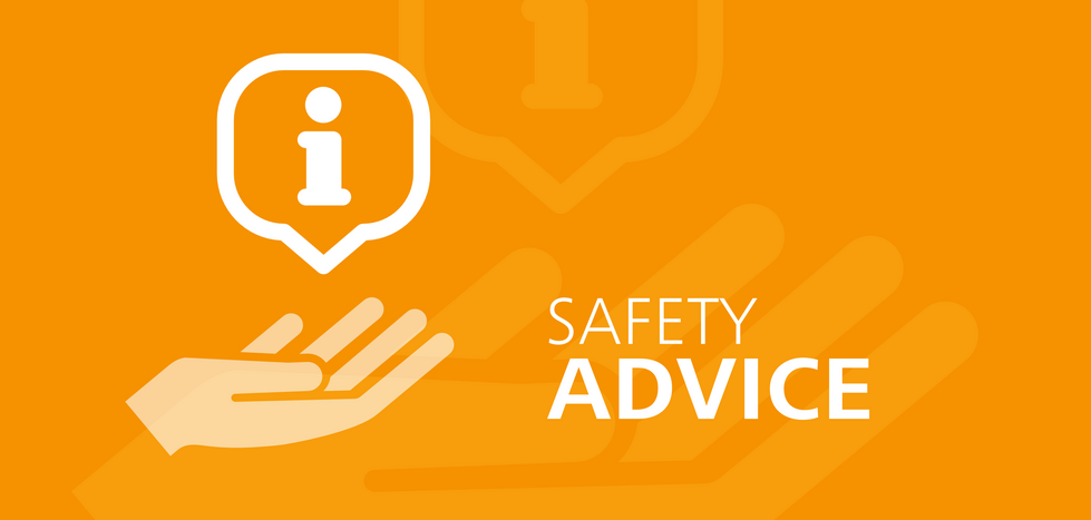 Safety advice Safety advice