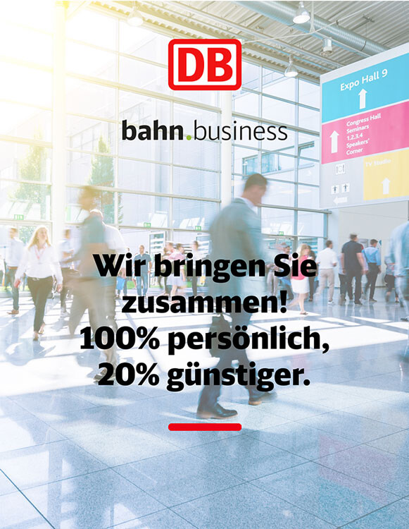 Deutsche Bahn - Wir bringen Sie zusammen! 100% persönlich, 20% günstiger! Deutsch Bahn bahn.business Angebot