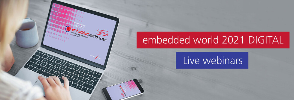embedded world 2021 DIGITAL Live webinars embedded world 2021 DIGITAL Live webinars