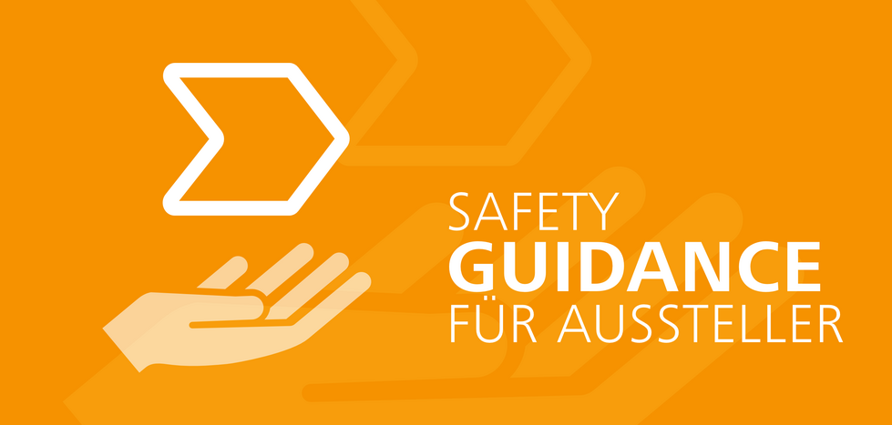 Safety Guidance für Aussteller Safety Guidance für Aussteller